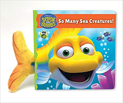 Splash and Bubbles: So Many Sea Creatures! (Board Book)