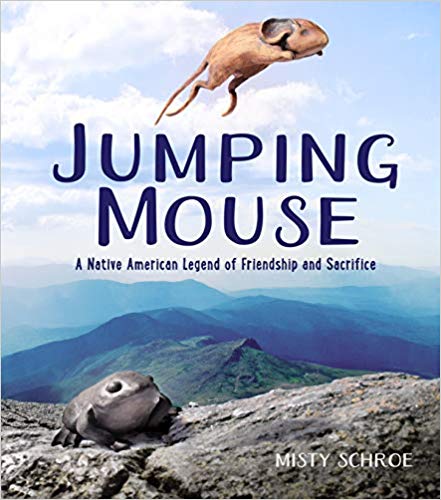 Jumping Mouse: A Native American Legend of Friendship and Sacrifice