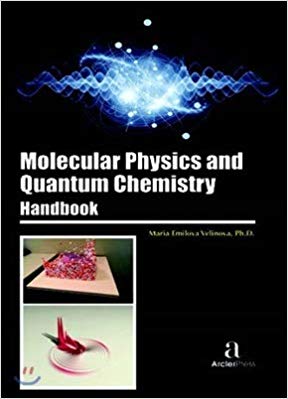 Molecular Physics and Quantum Chemistry Handbook 