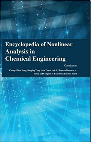 Encyclopaedia of Nonlinear Analysis in Chemical Engineering 4 Vols