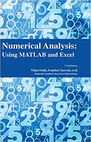 Numerical Analysis: Using MATLAB and Excel