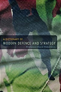 A Dictionary of Modern Defence and Strategy (Hardcover, 2 New edition)