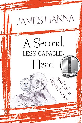 A Second, Less Capable, Head: And Other Rogue Stories 