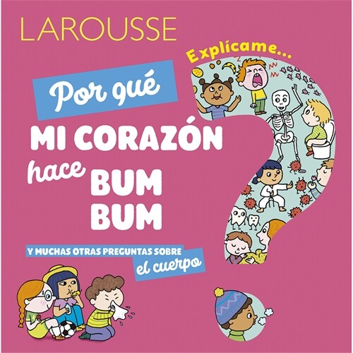 풮or Qu?Mi Coraz? Hace Bum Bum?: Y Muchas Otras Preguntas Sobre El Cuerpo (Hardcover)