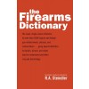 The Firearms Dictionary (Paperback)