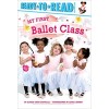 My First Ballet Class: A Book with Foldout Pages!