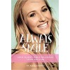 Always Smile: Carley Allison's Secrets for Laughing, Loving and Living