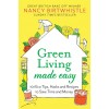 Green Living Made Easy : 101 Eco Tips, Hacks and Recipes to Save Time and Money (Hardcover)