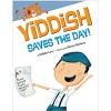 Yiddish Saves the Day!