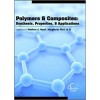 Polymers & Composites: Synthesis, Properties, & Applications