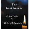 The Lost Keeper: A Short Thriller (Photo and Art Work Enhanced)