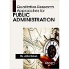 Qualitative Research Approaches for Public Administration