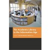 The Academic Library in the Information Age