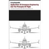 Encyclopaedic Applications Of Aerospace Engineering And The Principles Of Flight  3 Vols 