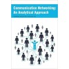 Communication Networking: An Analytical Approach