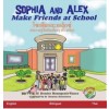 Sophia and Alex Make Friends at School: โซเฟียและอเล็กซ์ ทำความรู้จักกับเพื่อนๆ ที่โรงเรียน(2)