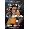 Briefly, a Delicious Life (Paperback)