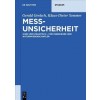 Messunsicherheit: Kurz Und Praktisch - F? Ingenieure Und Naturwissenschafler (Paperback)