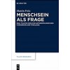 Menschsein ALS Frage: Paul Tillichs Weg Zur Anthropologischen Fundierung Der Theologie (Hardcover)